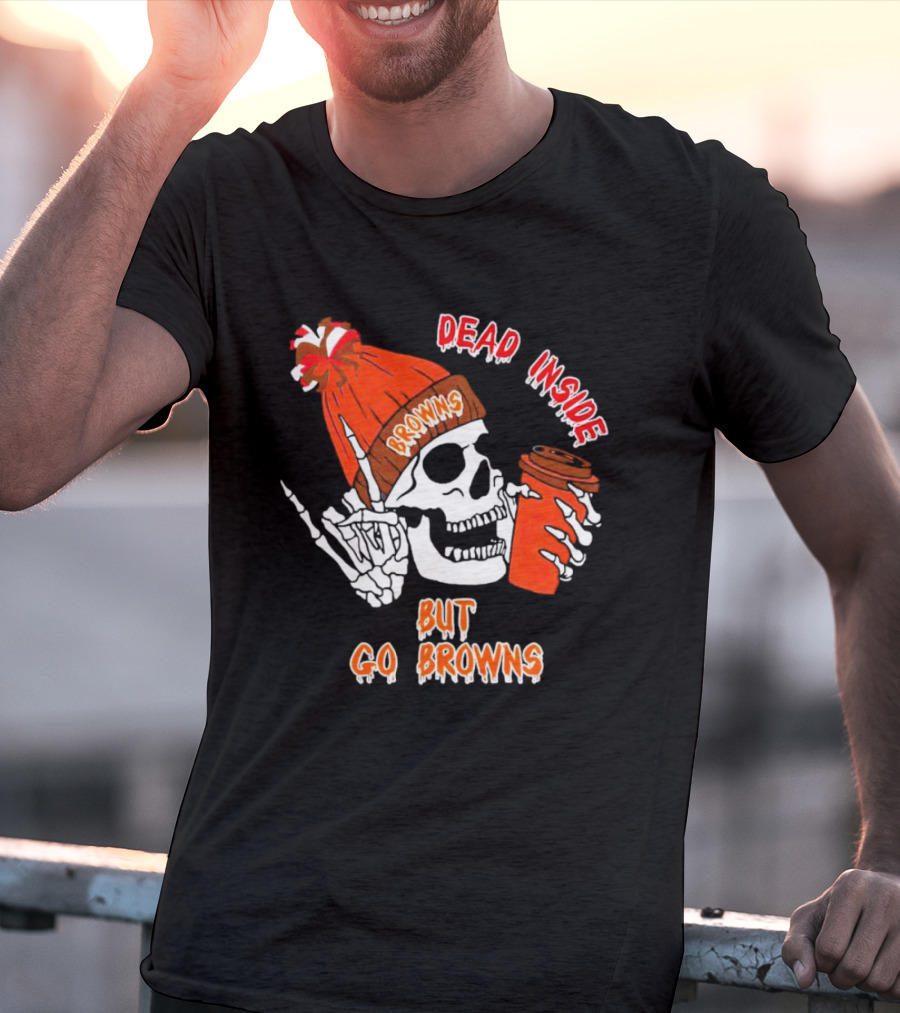 Dead Inside But Go Browns Skeleton With Coffee And Beanie T-Shirt