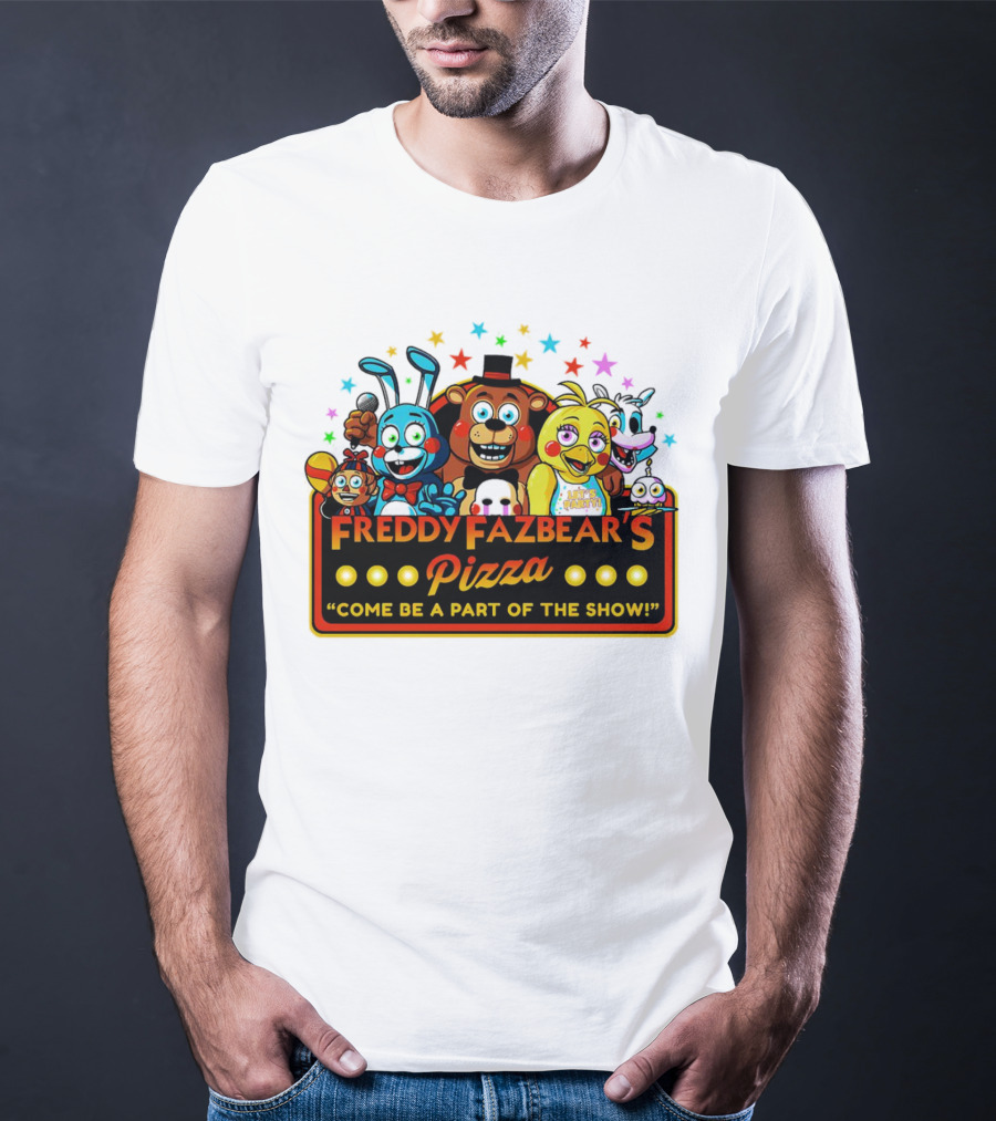 Freddy Fazbear's Pizza Come Be A Part Of The Show Fantasy And Fun Characters T-Shirt