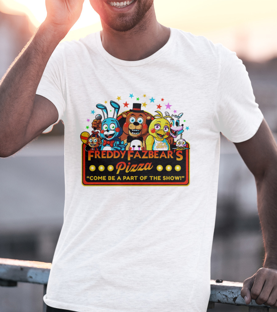 Freddy Fazbear's Pizza Come Be A Part Of The Show Fantasy And Fun Characters T-Shirt