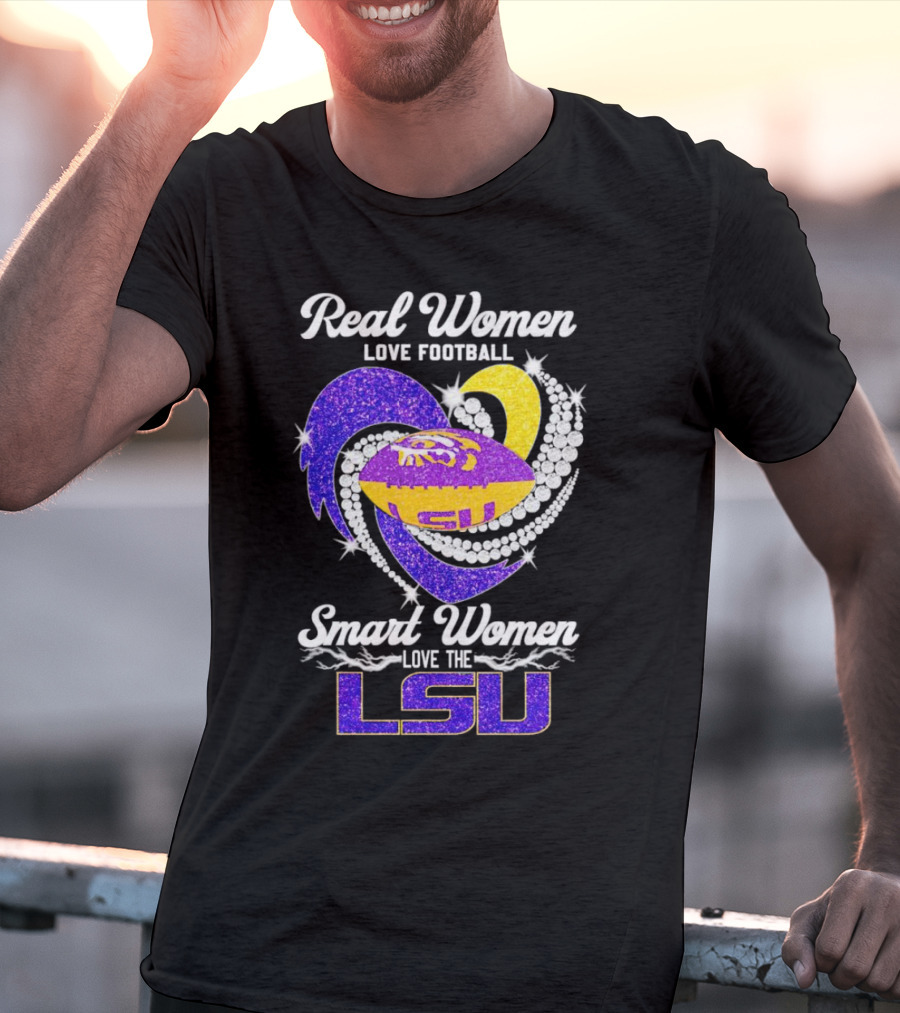 Real Women Love Football Smart Women Love The LSU Tigers Football Sparkle T-Shirt
