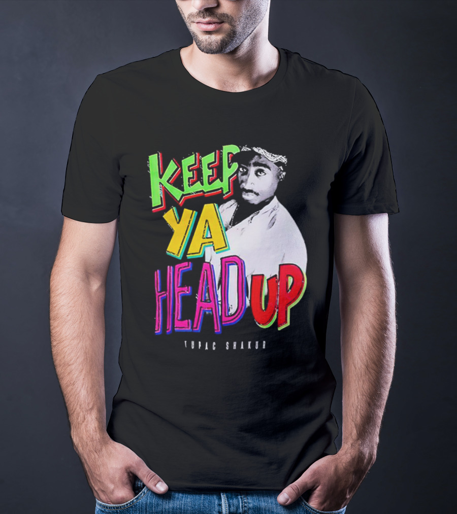 Keep Ya Head Up Tupac Shakur Vibrant T-Shirt