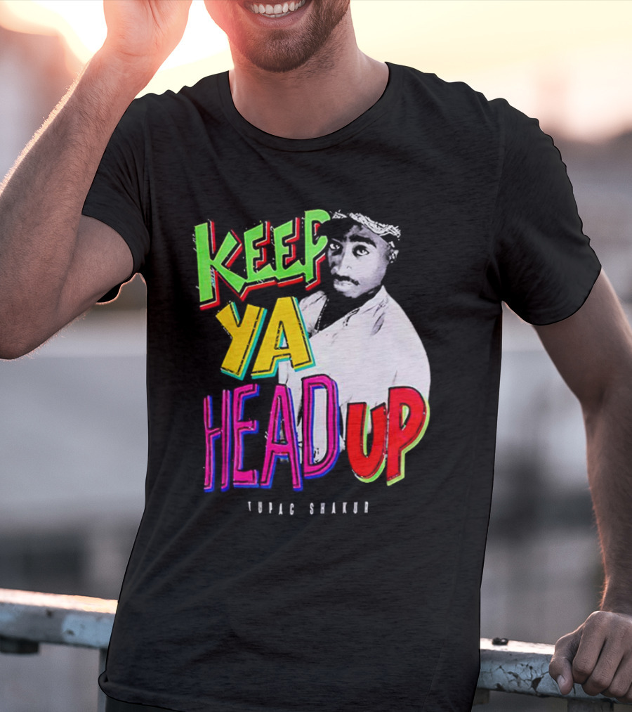 Keep Ya Head Up Tupac Shakur Vibrant T-Shirt