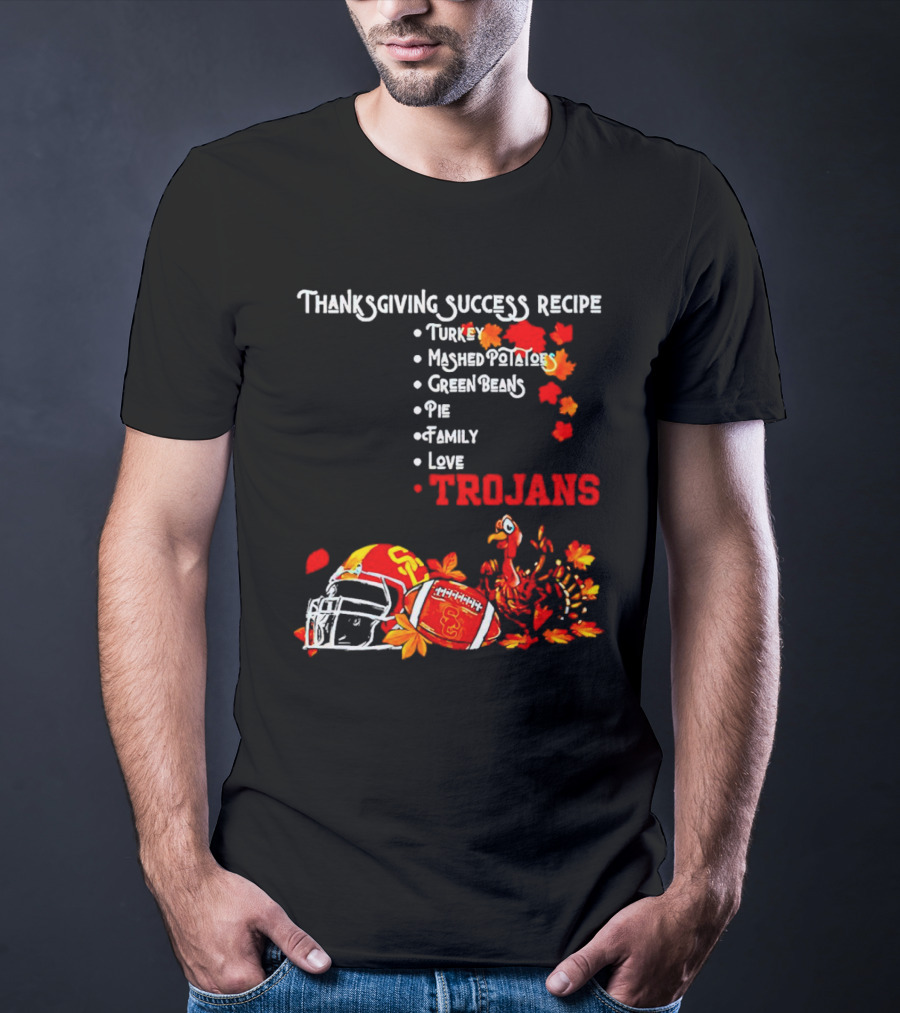 Thanksgiving Success Recipe USC Trojans Turkey Football Family Love Pie T-Shirt
