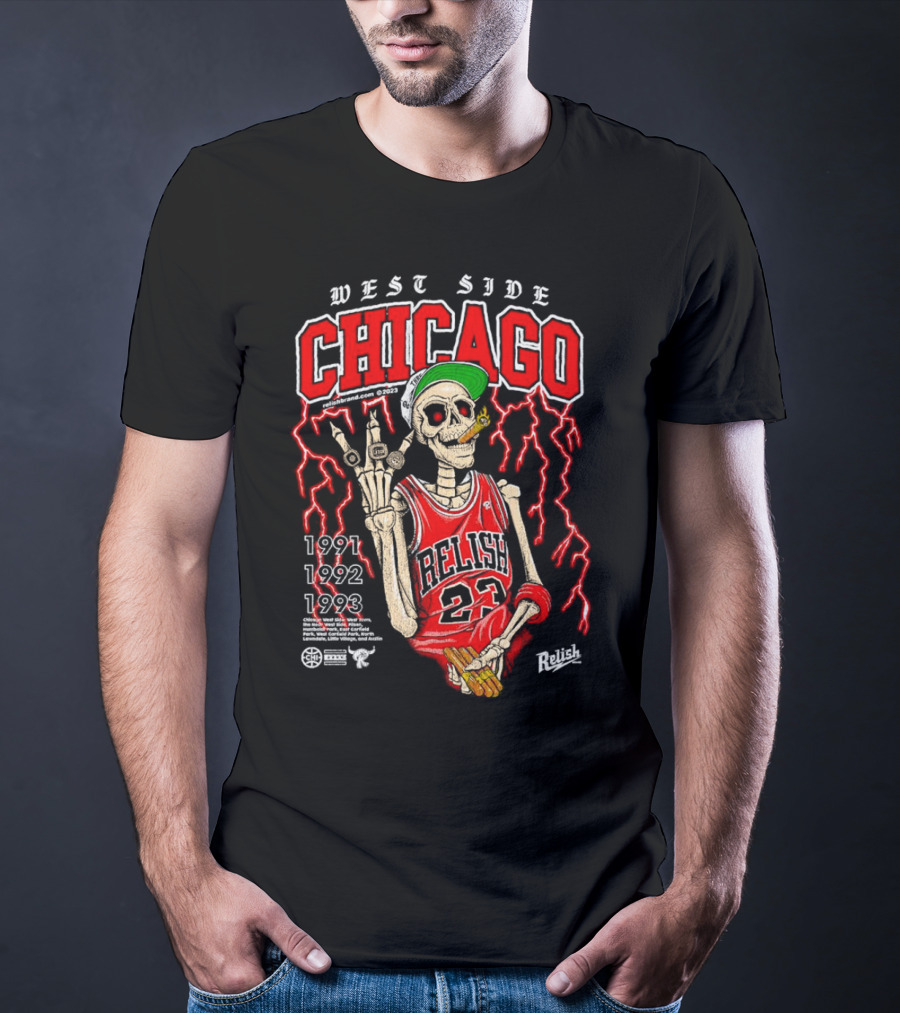 West Side Chicago 1991 1992 1993 Relish 23 Basketball Skeleton T-Shirt