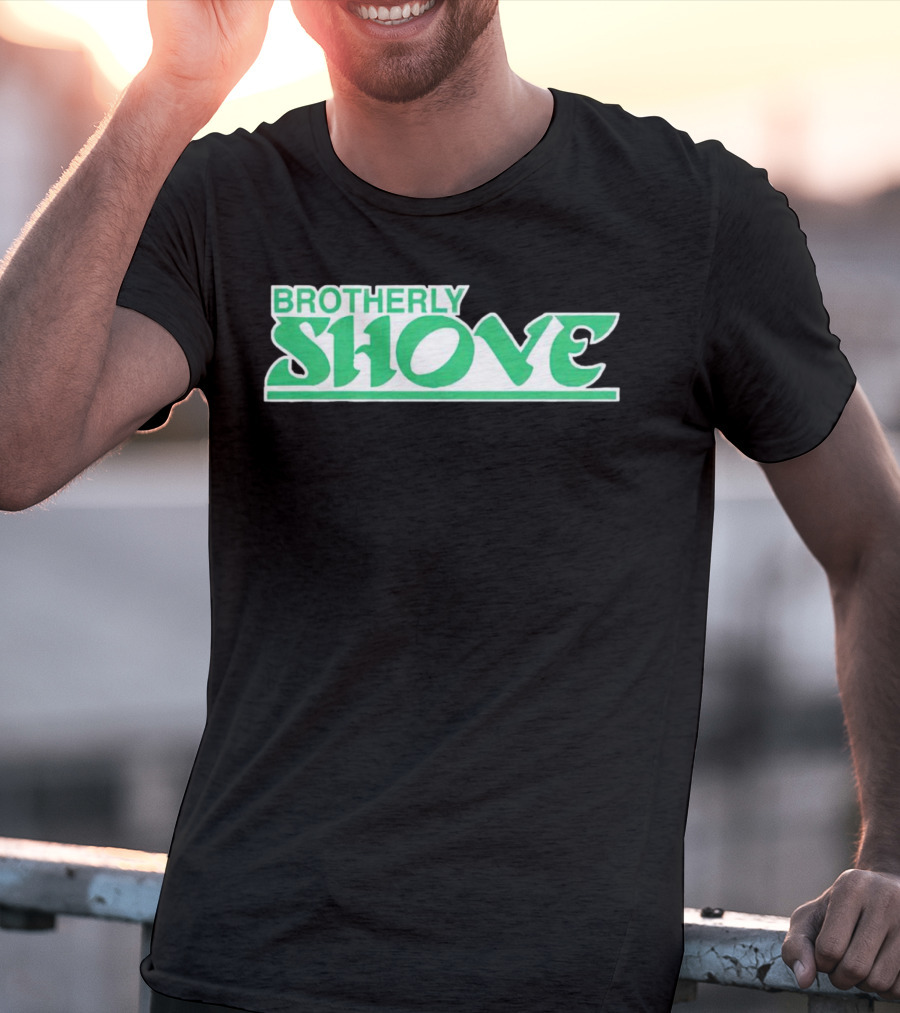 Brotherly Shove Philadelphia Eagles T-Shirt