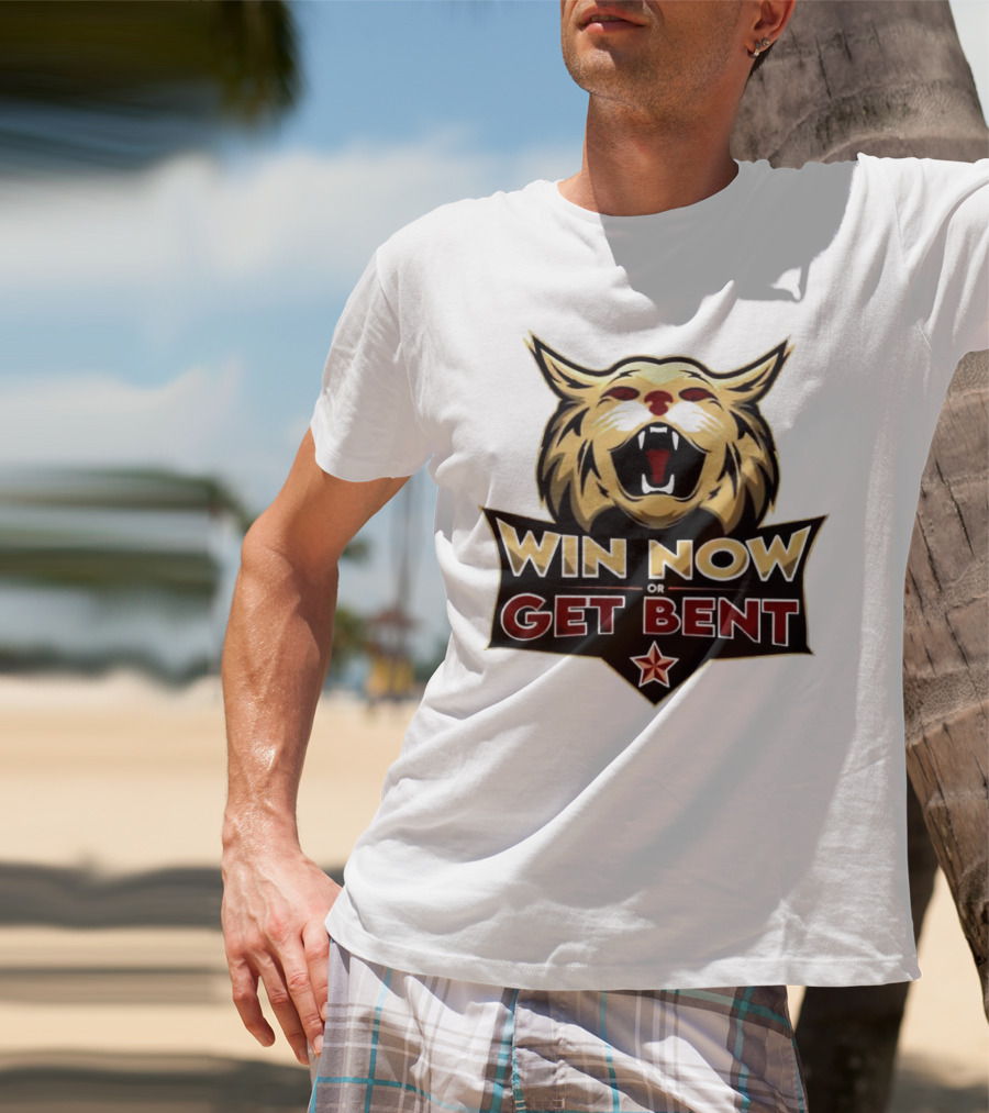 Win Now Or Get Bent Fierce Wildcat Face T-Shirt