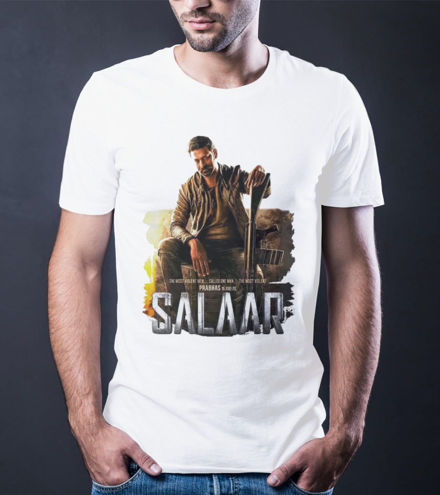 Salaar Prabhas In The Most Violent Men Called One Man The Most Violent T-Shirt