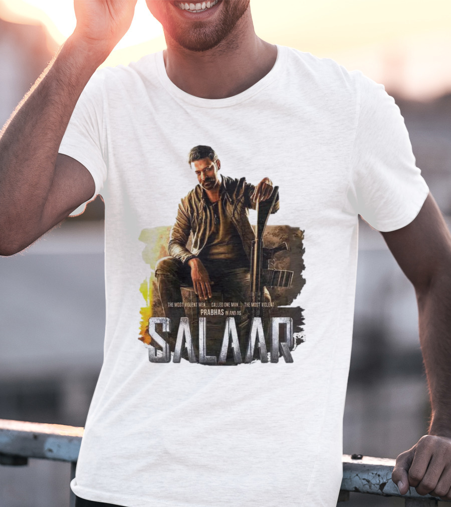 Salaar Prabhas In The Most Violent Men Called One Man The Most Violent T-Shirt