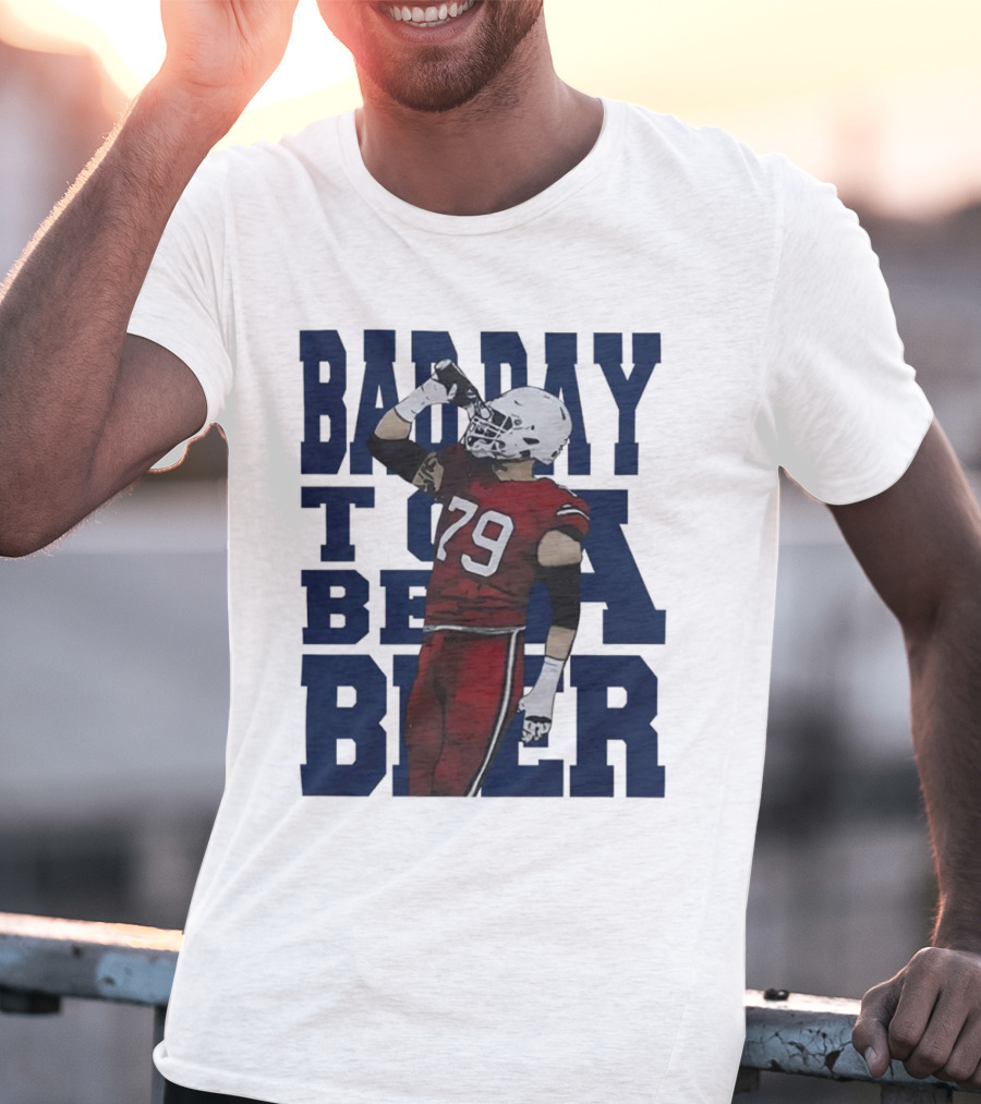 Spencer Brown Buffalo Bills 79 Bad Day To Be A Beer T-Shirt