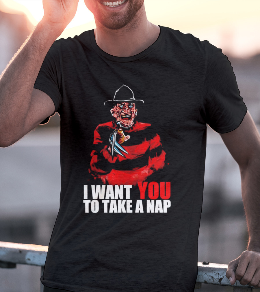 Freddy Krueger I Want You To Take A Nap Iconic Horror Character Visual With Claws T-Shirt