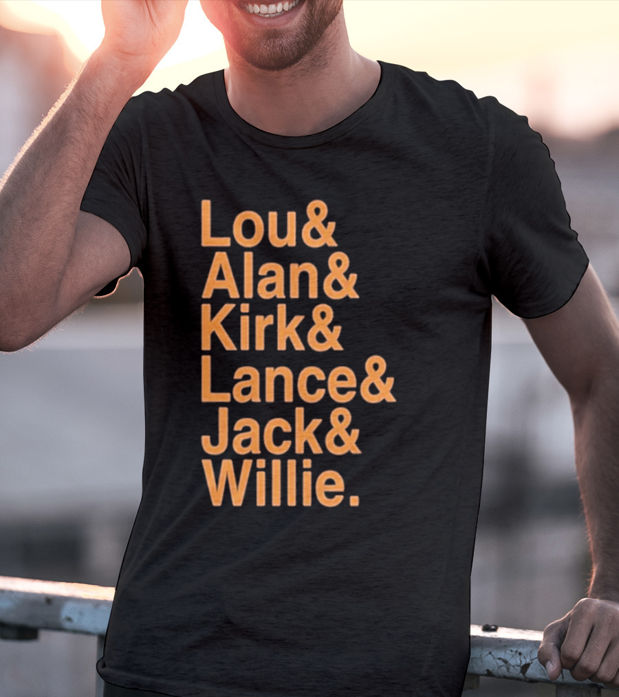 Lou And Alan And Kirk And Lance And Jack And Willie Shirt MLB Legends T-Shirt