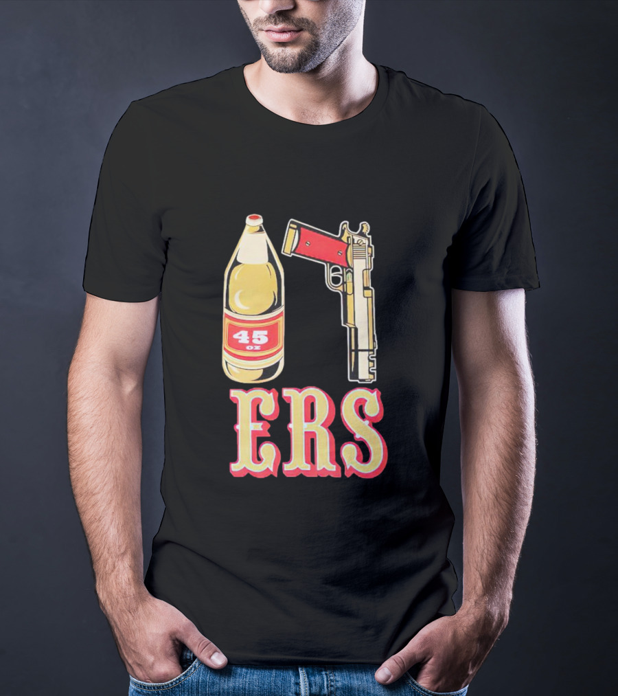 San Francisco 49ers 45 Oz Beer And Gun E R S T-Shirt