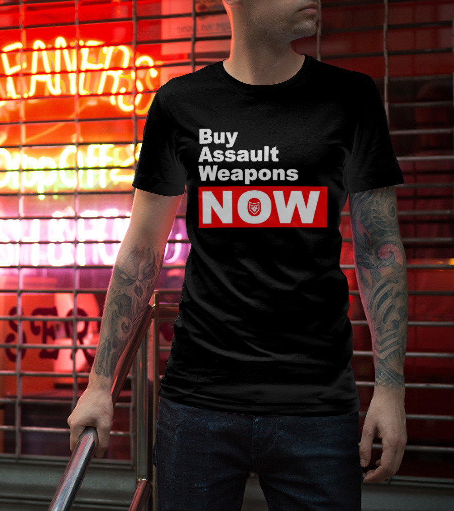 Buy Assault Weapons Now T-Shirt