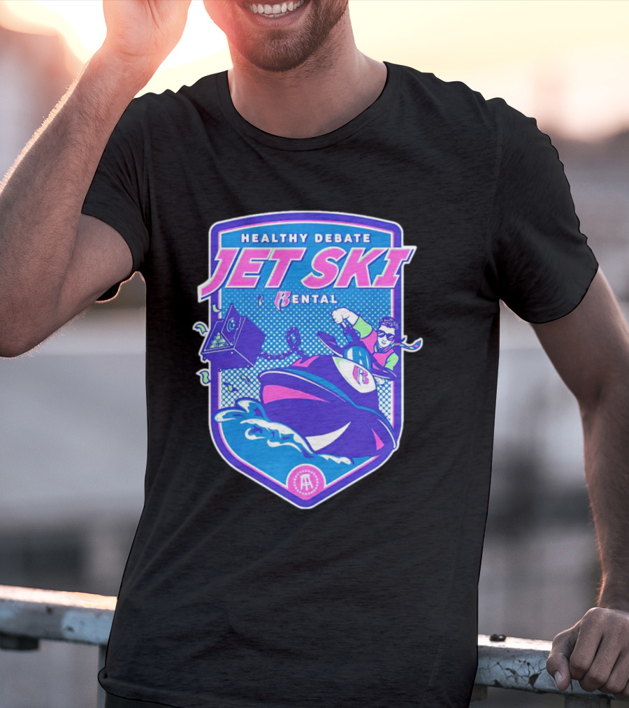Healthy Debate Jet Ski Rental Fun Adventure T-Shirt