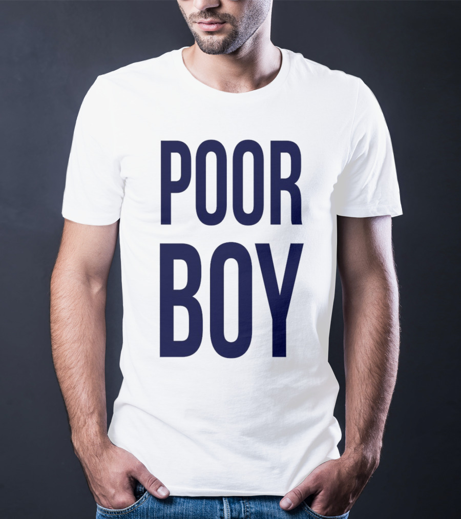 POOR BOY T-Shirt