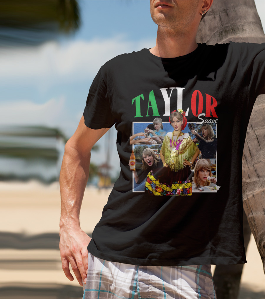 TAYLOR Suave Collage Mexican Outfit Food And Drink T-Shirt