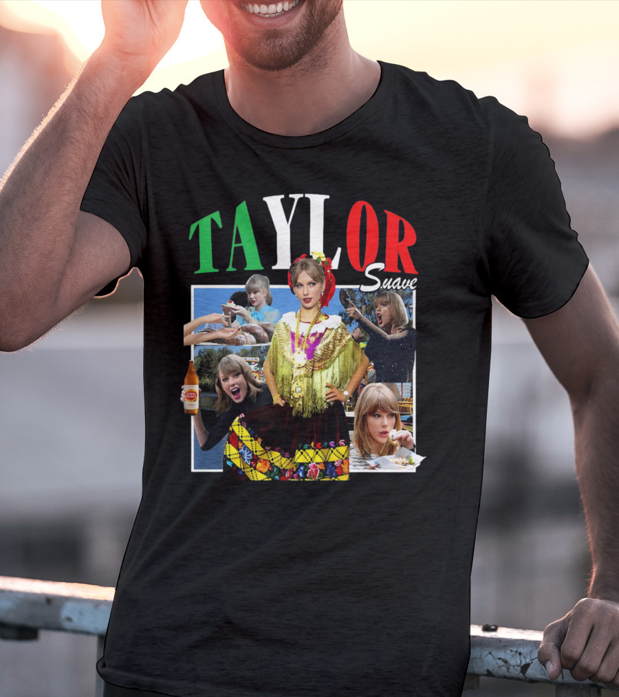 TAYLOR Suave Collage Mexican Outfit Food And Drink T-Shirt