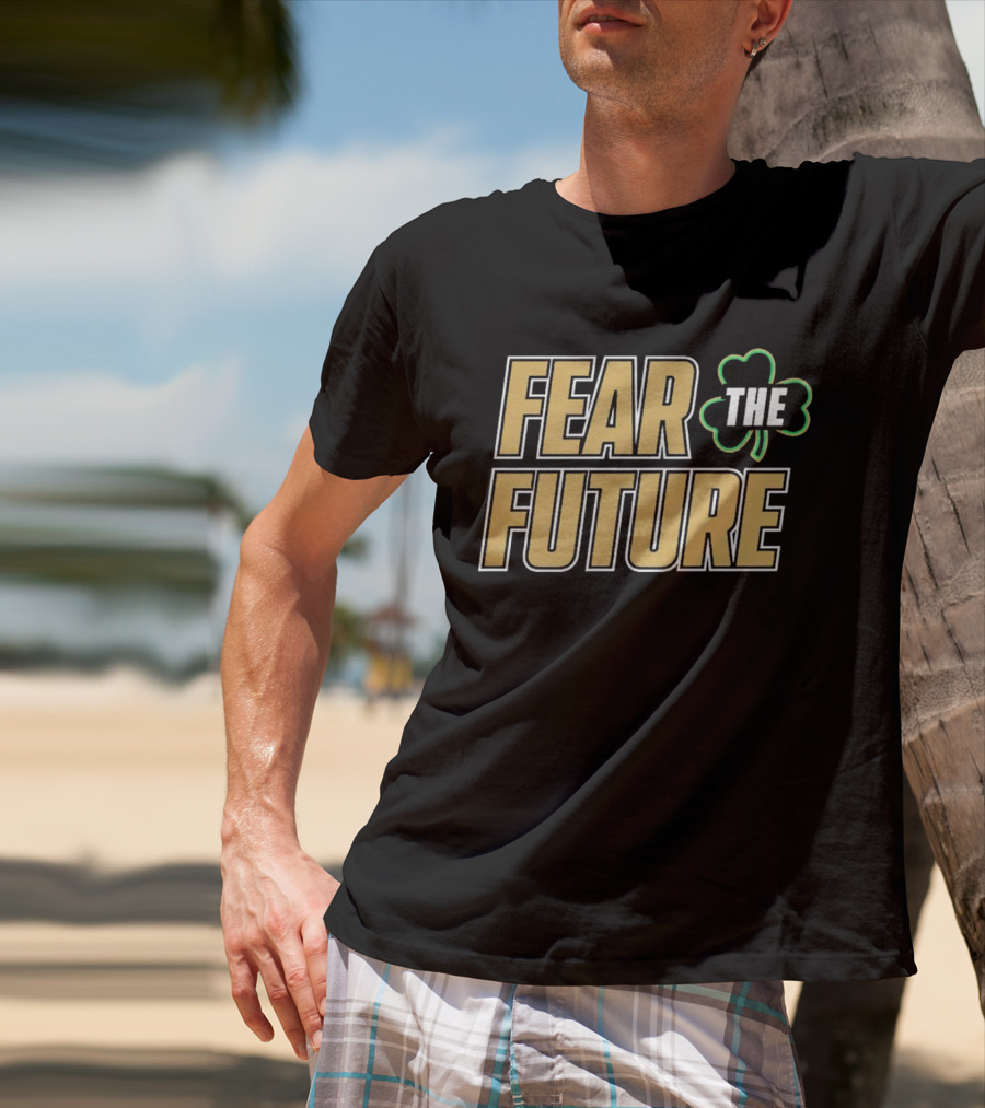 Fear The Future Notre Dame Fighting Irish Shamrock T-Shirt