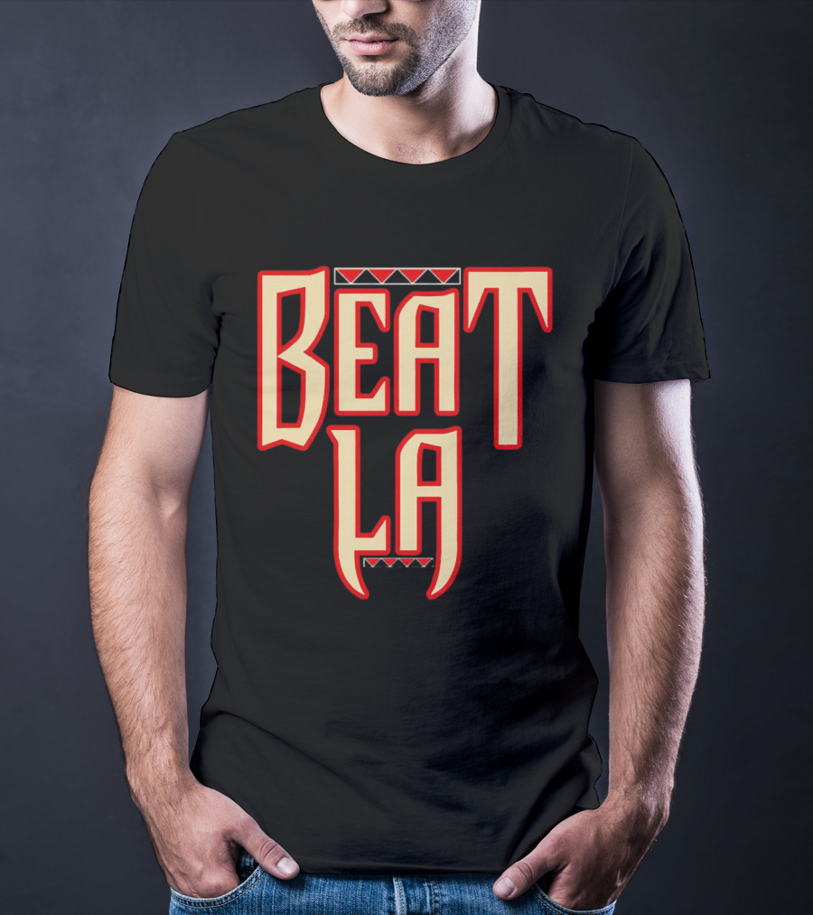 Beat LA Arizona Diamondbacks Fan T-Shirt