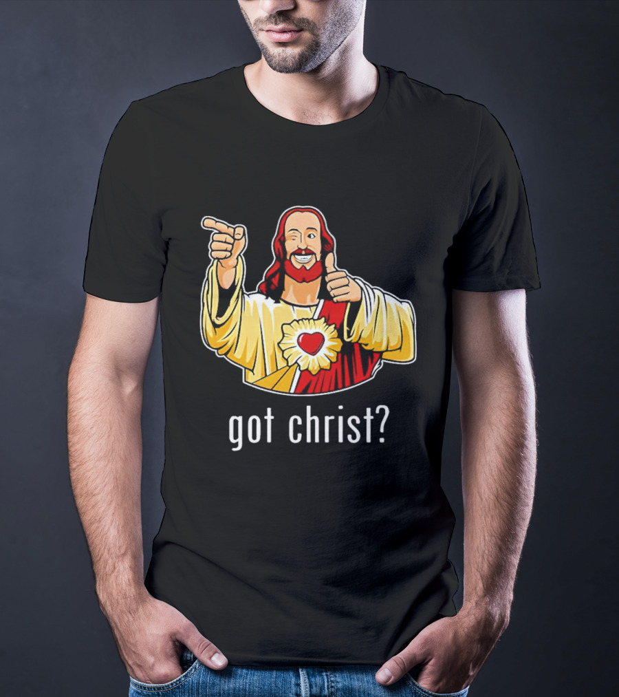 Got Christ Jesus Buddy Christ Iconic Pose T-Shirt