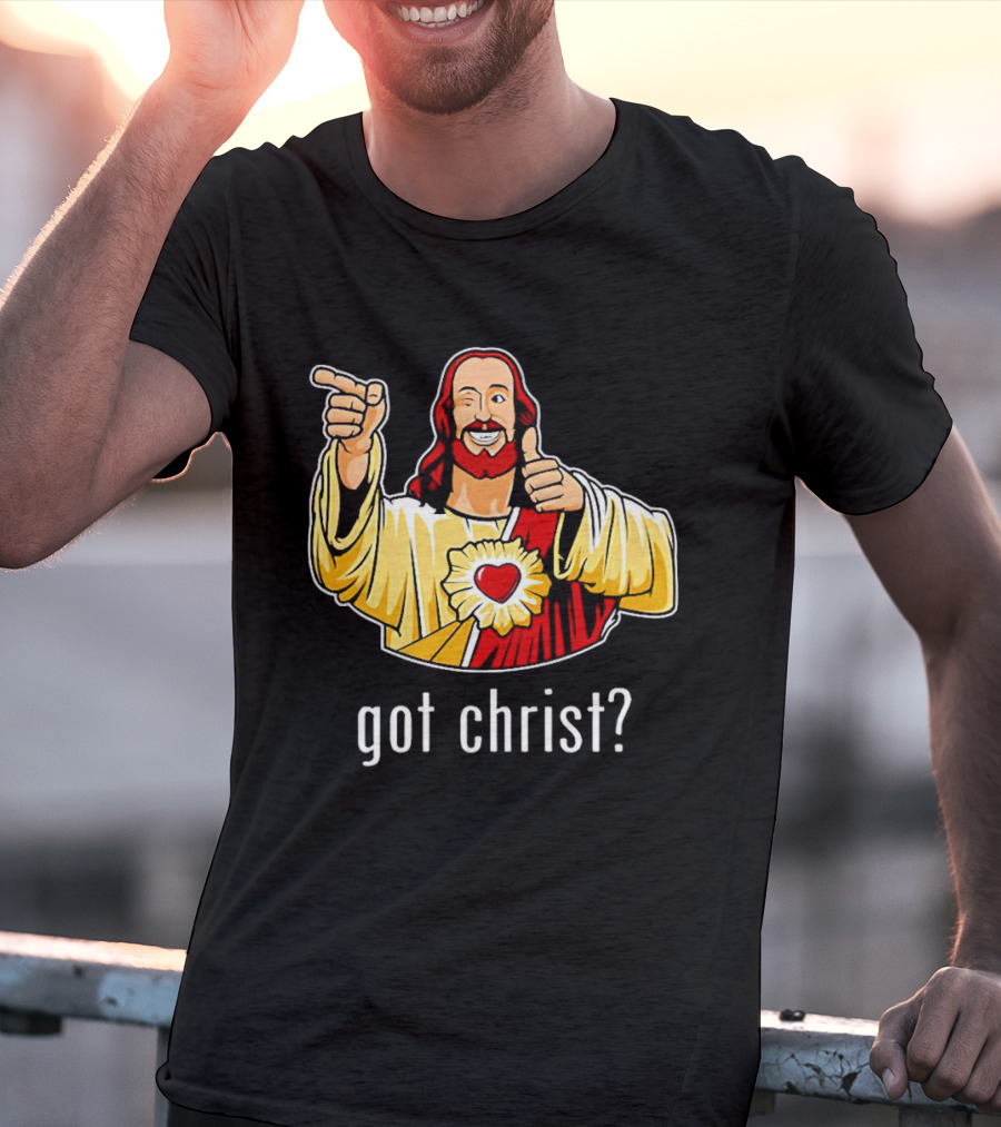 Got Christ Jesus Buddy Christ Iconic Pose T-Shirt