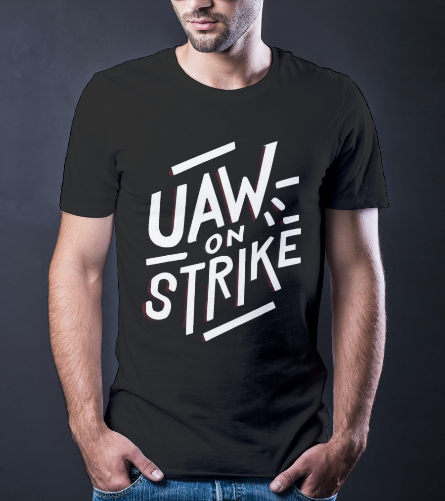 UAW On Strike T-Shirt