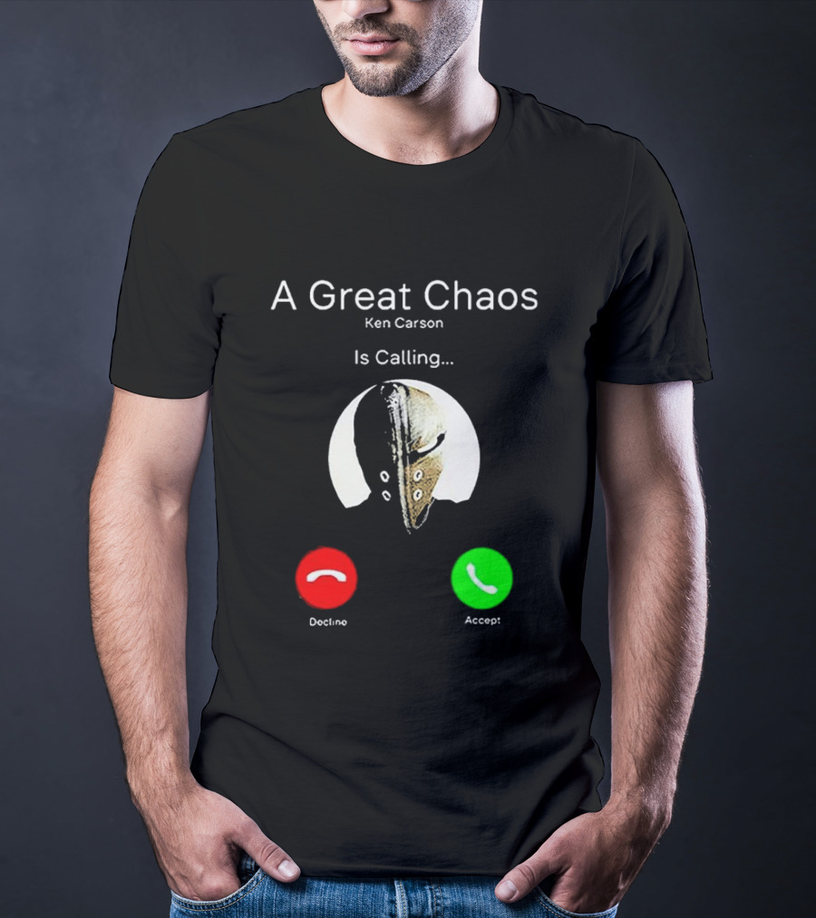 A Great Chaos Ken Carson Is Calling Decline Accept T-Shirt