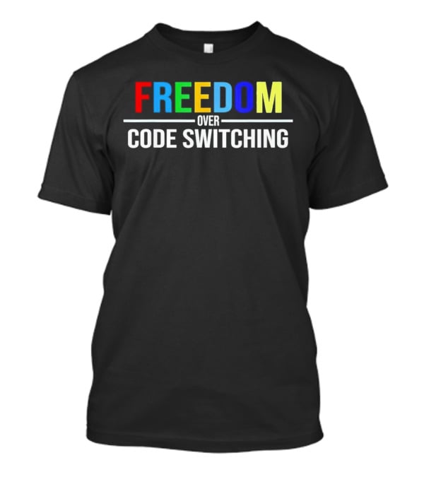 Tabitha Brown Freedom Over Code Switching T-Shirt