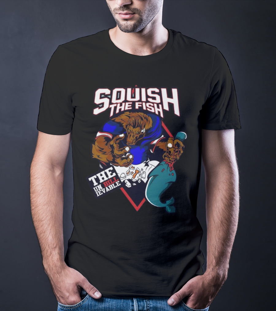 Squish The Fish The Unbillievable Buffalo Bills Mascot T-Shirt