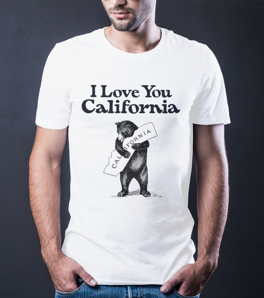 I Love You California Bear Hugging California Map T-Shirt