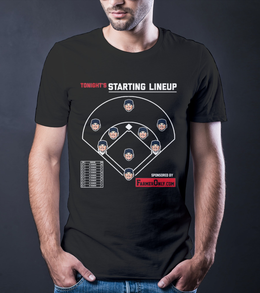 Tonight's Starting Lineup K. Farmer Sponsored By FarmerOnly.com T-Shirt