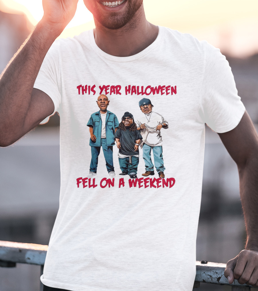 This Year Halloween Fell On A Weekend Trio In Hip-Hop T-Shirt