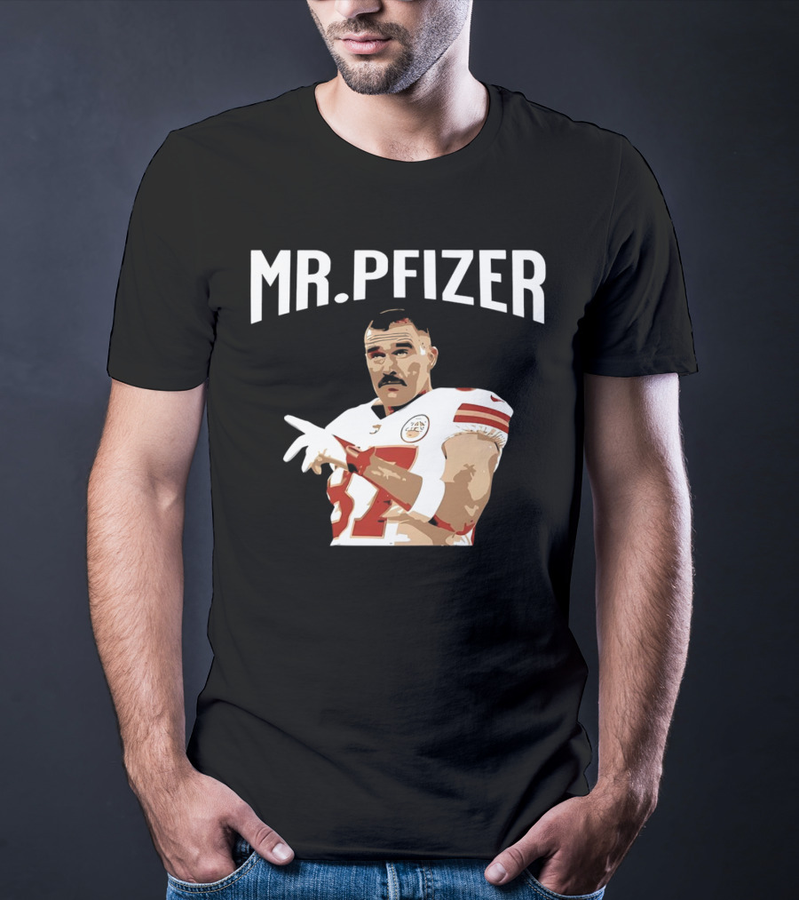 Travis Kelce Kansas City Chiefs Mr Pfizer Football Player T-Shirt