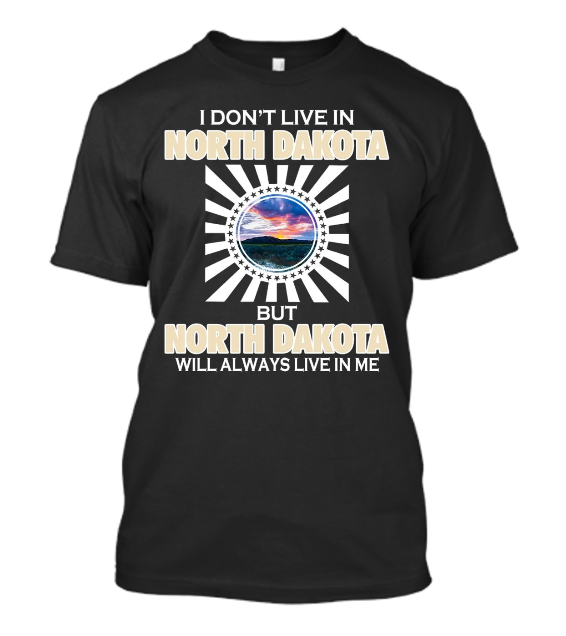 I Don’t Live In North Dakota But North Dakota Will Always Live In Me Sunset Landscape Stars Circle T-Shirt