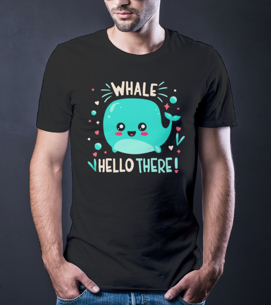 Whale Hello There Cute Cartoon Aqua Whale Design With Hearts And Stars T-Shirt