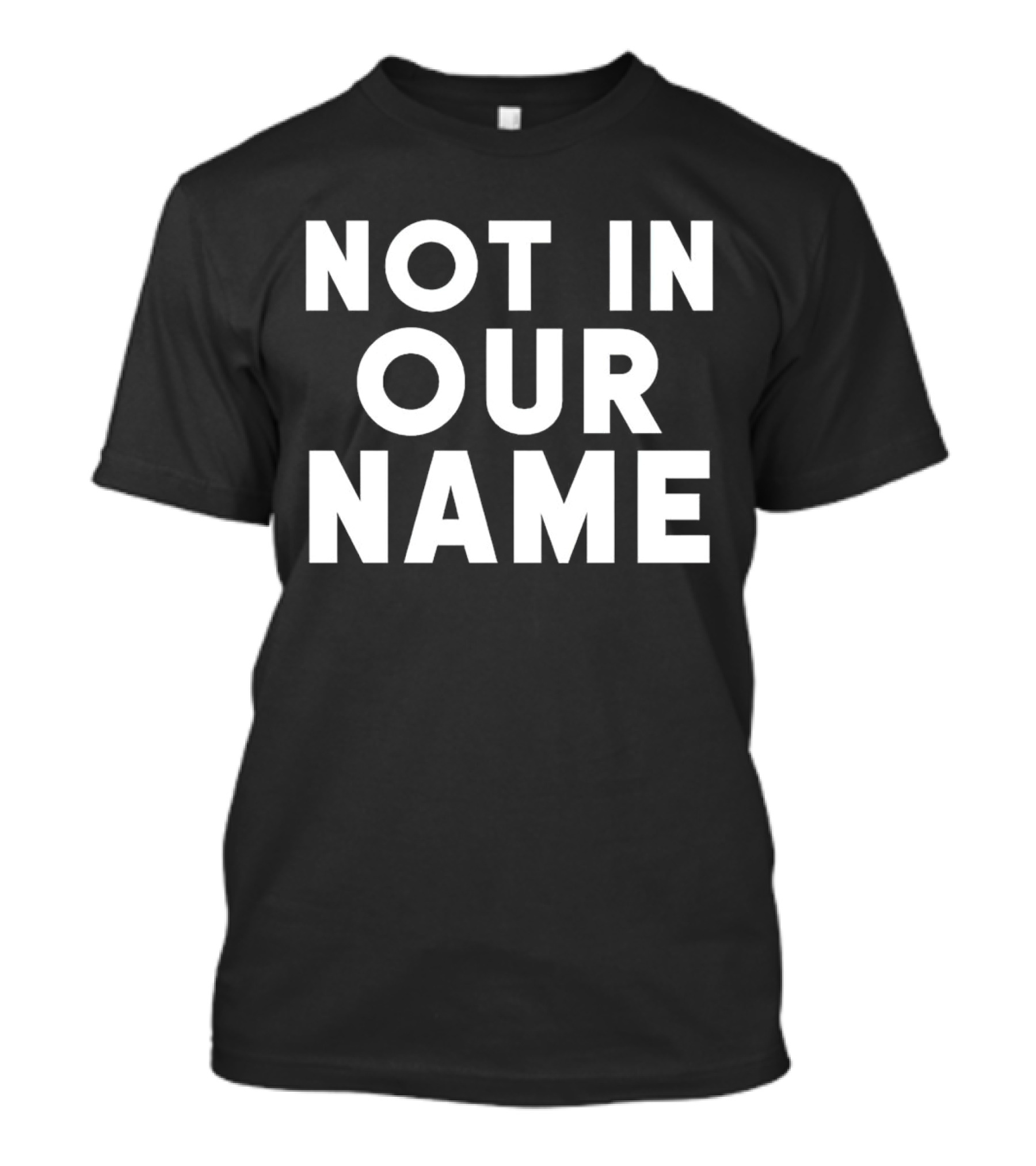 Not In Our Name Protest T-Shirt
