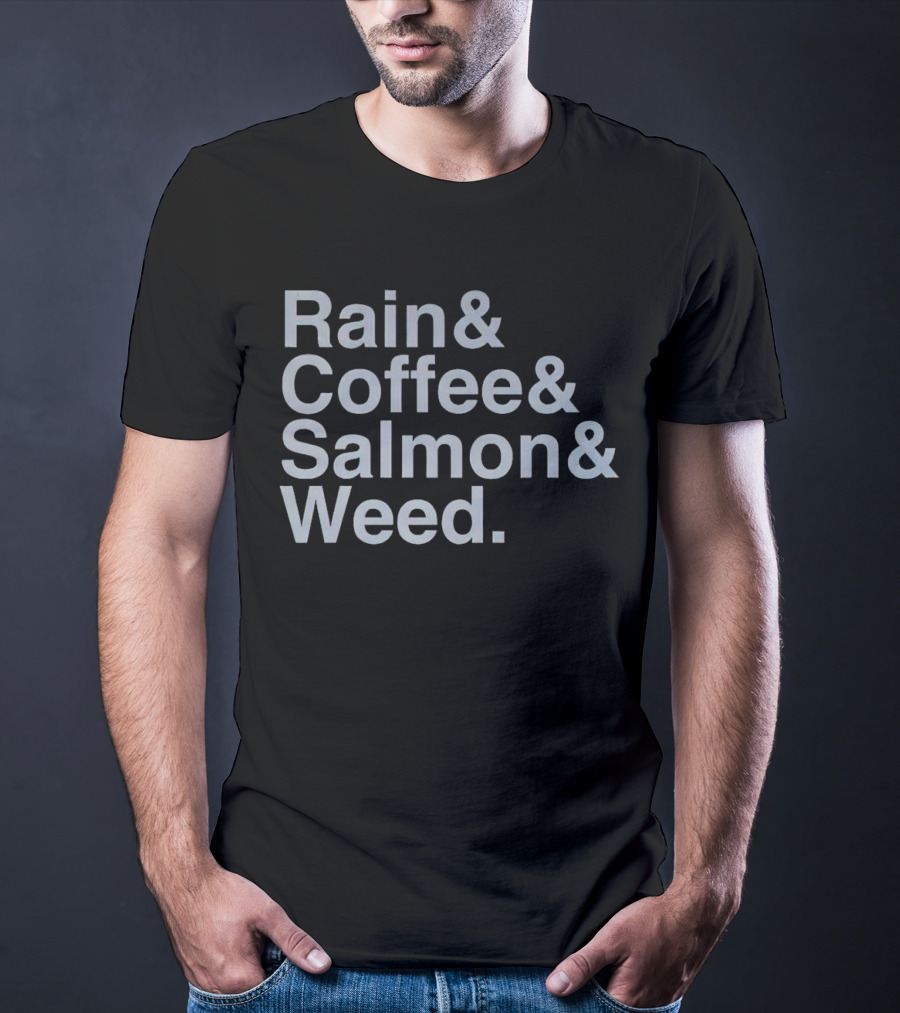 Rain Coffee Salmon Weed Seattle Vibes T-Shirt