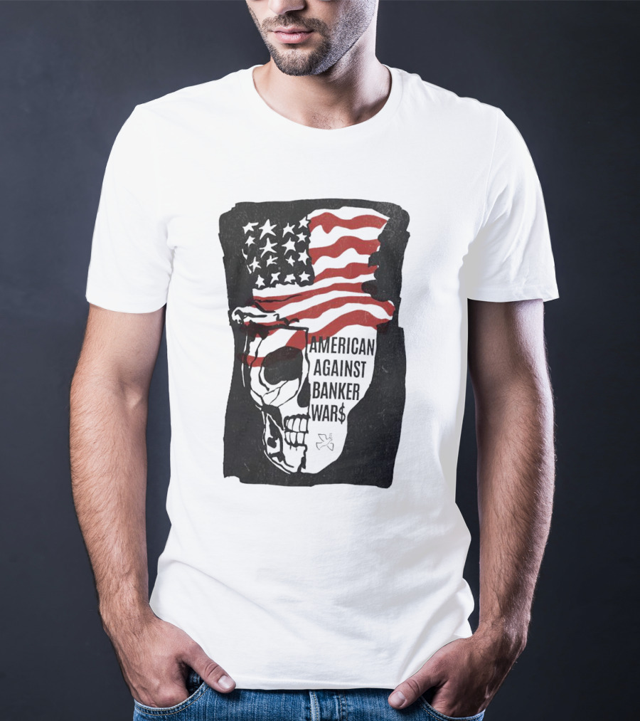 American Against Banker Wars Uncle Sam Skull #WWIII T-Shirt