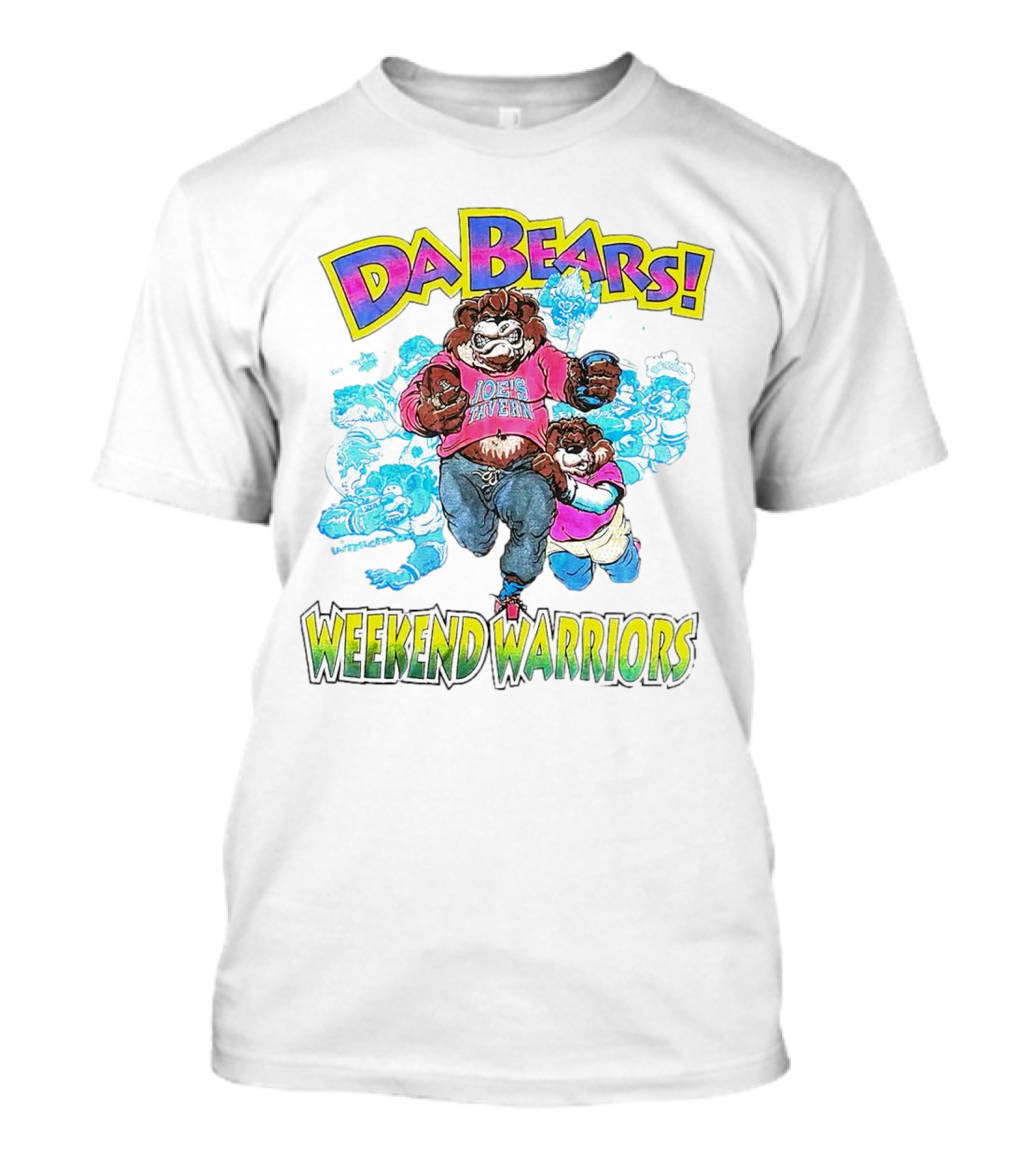 DA BEARS JOE'S TAVERN WEEKEND WARRIORS T-Shirt