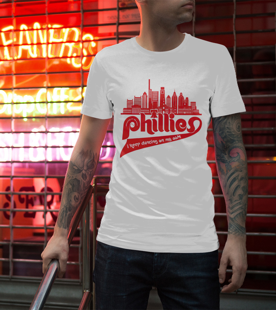 Phillies I Keep Dancing On My Own City Skyline T-Shirt