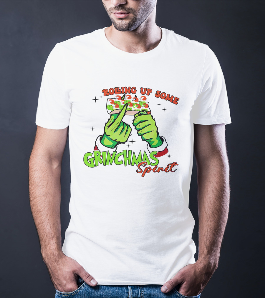 Rolling Up Some Grinchmas Spirit With Green Hands And Stars T-Shirt