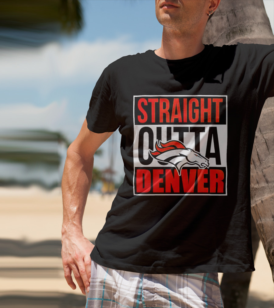 Straight Outta Denver Broncos T-Shirt