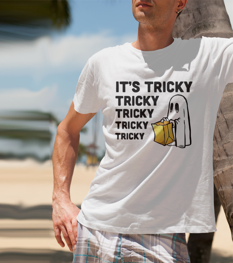 IT'S TRICKY TRICKY TRICKY TRICKY TRICKY HALLOWEEN GHOST WITH CANDY BAG T-Shirt