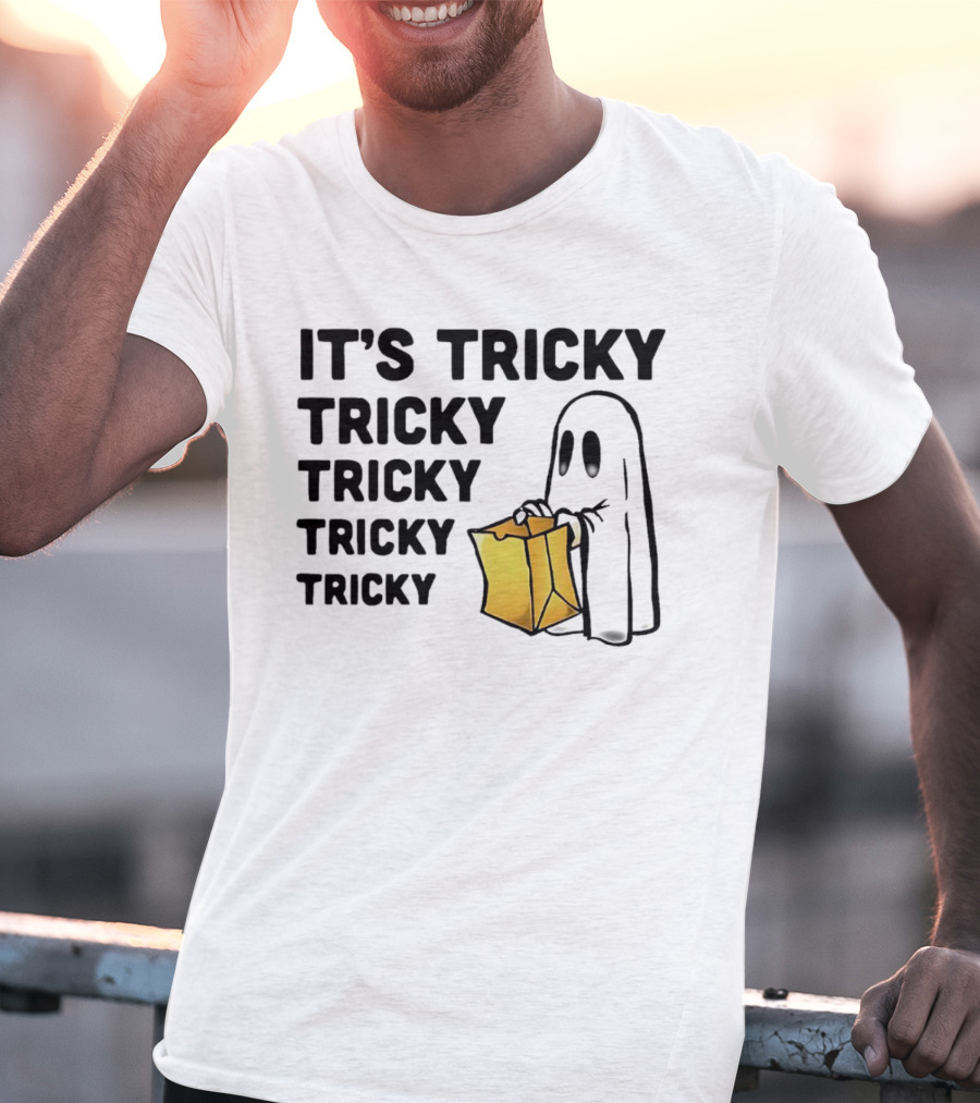 IT'S TRICKY TRICKY TRICKY TRICKY TRICKY HALLOWEEN GHOST WITH CANDY BAG T-Shirt
