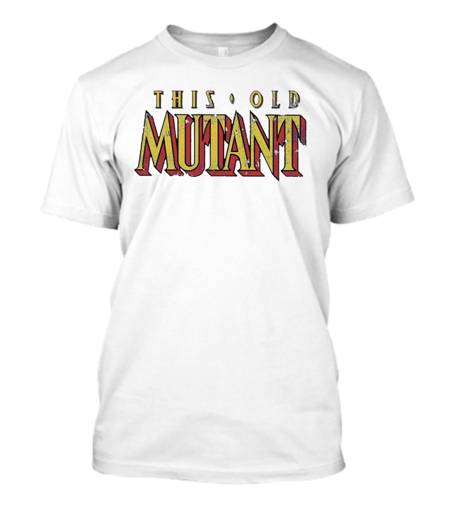 THIS OLD MUTANT T-Shirt