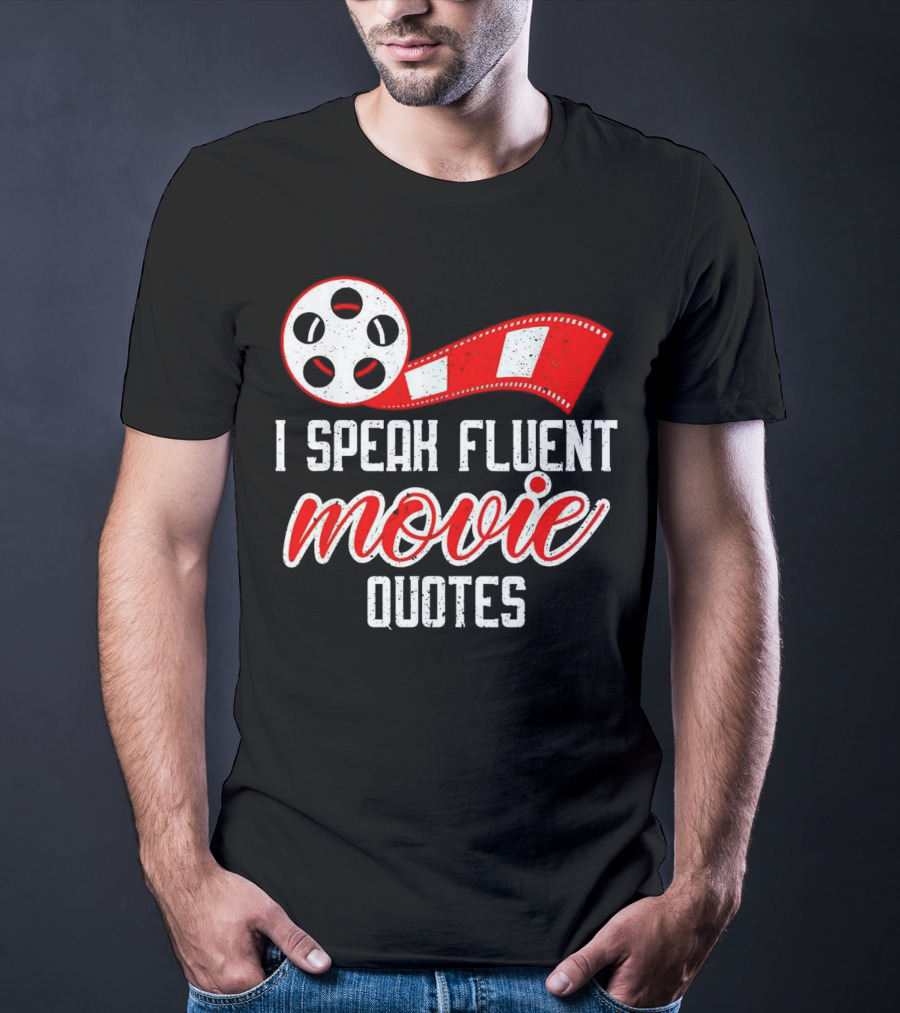 I Speak Fluent Movie Quotes Film Reel And Red Filmstrip T-Shirt