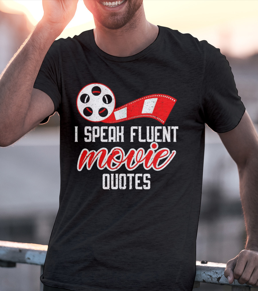 I Speak Fluent Movie Quotes Film Reel And Red Filmstrip T-Shirt