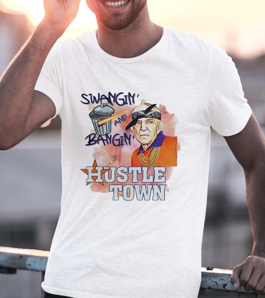 Swangin’ And Bangin’ Hustle Town Houston Astros Mattress Mack T-Shirt