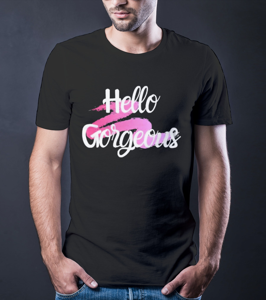 Hello Gorgeous Pink Brushstroke T-Shirt