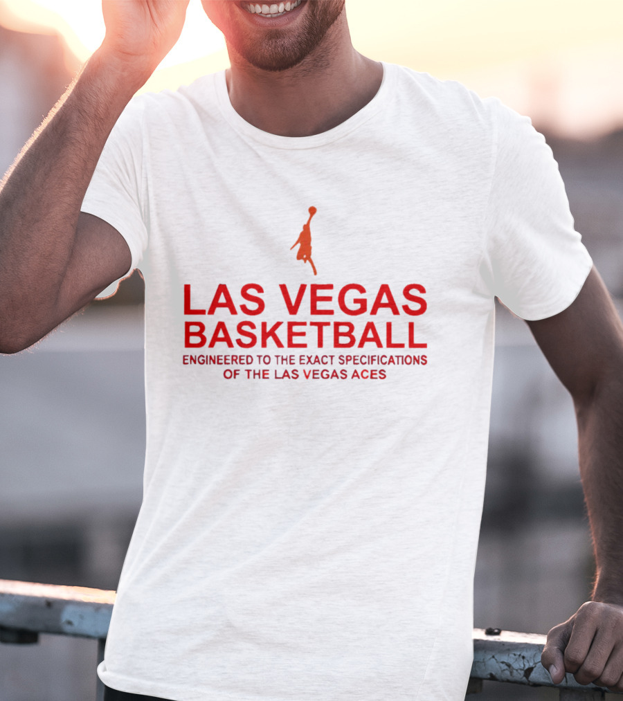 Las Vegas Basketball Engineered To The Exact Specifications Of The Las Vegas Aces T-Shirt
